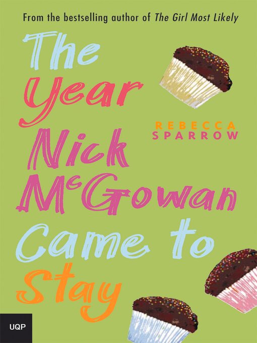 Title details for The Year Nick McGowan Came to Stay by Rebecca Sparrow - Available
